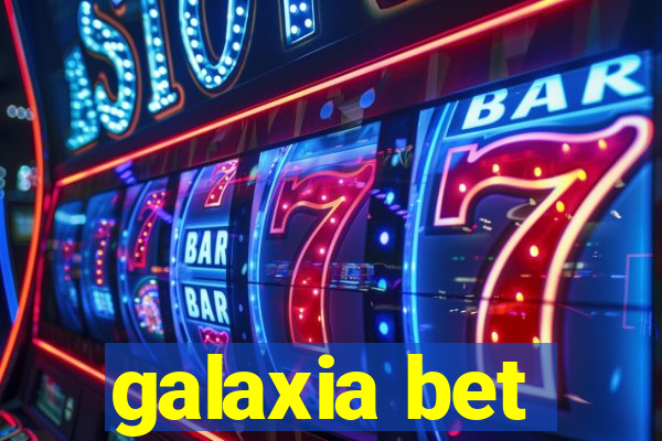 galaxia bet